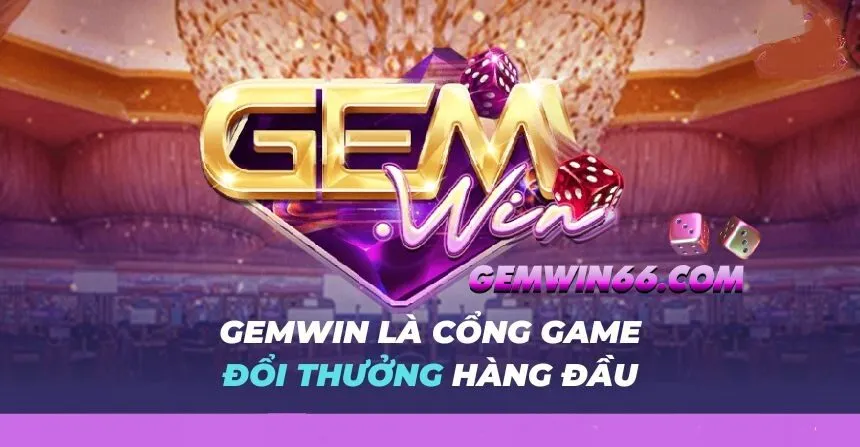 Cổng game đổi thưởng hàng đầu Gemwin